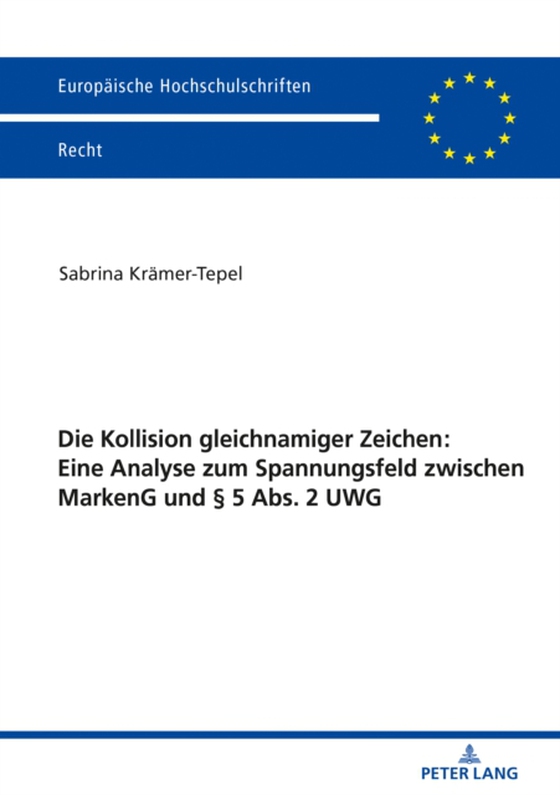 Die Kollision gleichnamiger Zeichen: Eine Analyse zum Spannungsfeld zwischen MarkenG und § 5 Abs. 2 UWG (e-bog) af Sabrina Kramer-Tepel, Kramer-Tepel