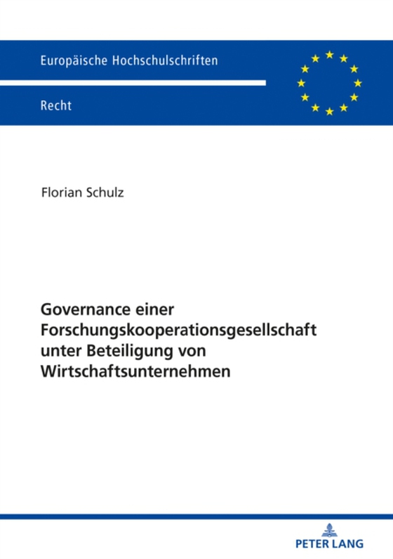 Governance einer Forschungskooperationsgesellschaft unter Beteiligung von Wirtschaftsunternehmen (e-bog) af Florian Schulz, Schulz