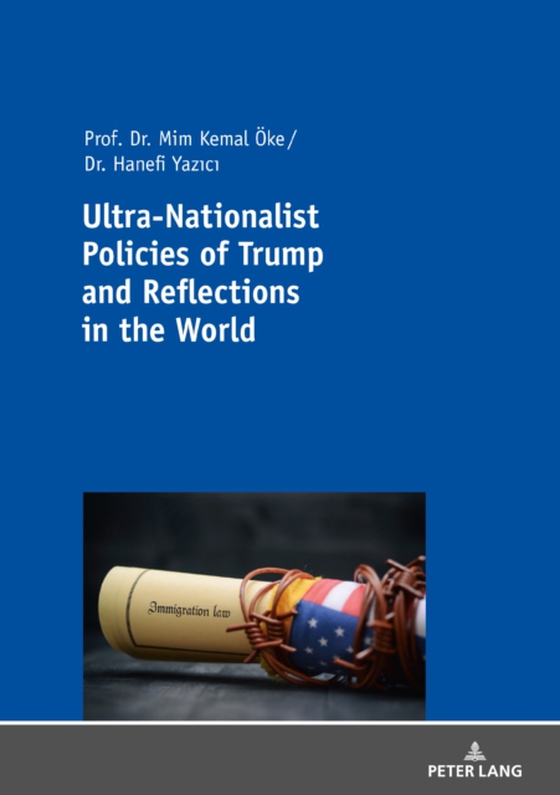 Ultra-Nationalist Policies of Trump and Reflections in the World (e-bog) af -