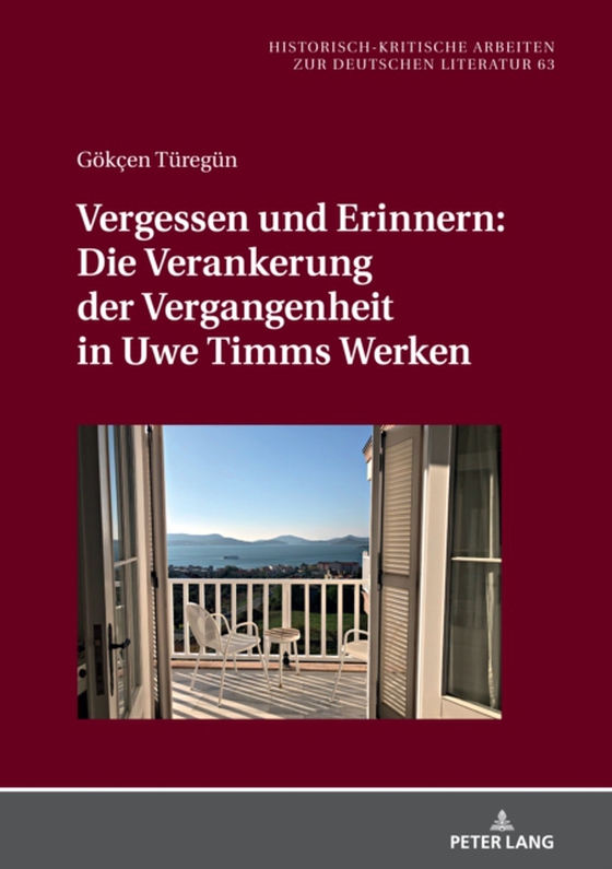 Vergessen und Erinnern: Die Verankerung der Vergangenheit in Uwe Timms Werken (e-bog) af Gokcen Turegun, Turegun