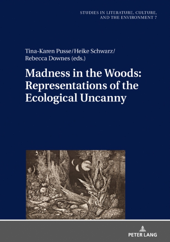 Madness in the Woods: Representations of the Ecological Uncanny (e-bog) af -