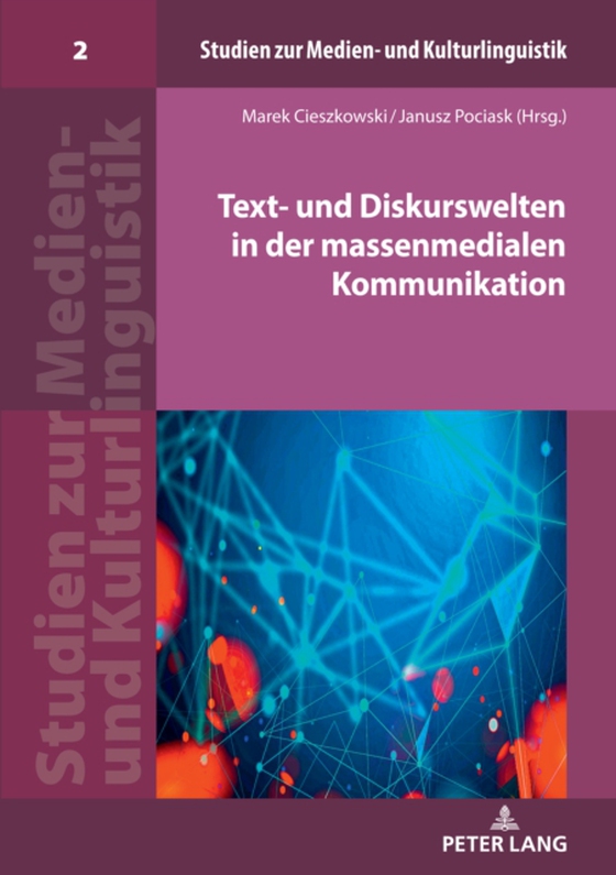 Text- und Diskurswelten in der massenmedialen Kommunikation (e-bog) af -