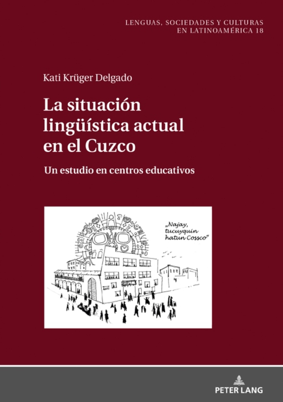 La situación lingueística actual en el Cuzco (e-bog) af Kati Kruger Delgado, Kruger Delgado