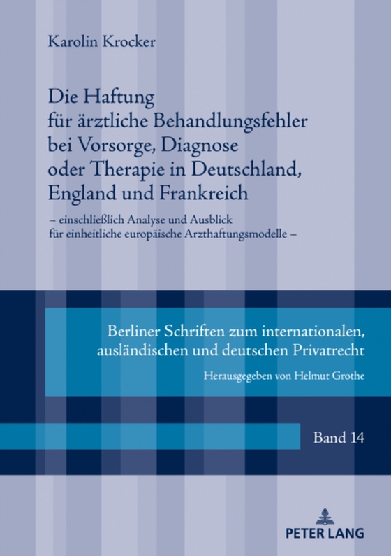 Die Haftung fuer aerztliche Behandlungsfehler bei Vorsorge, Diagnose oder Therapie in Deutschland, England und Frankreich (e-bog) af Karolin Krocker, Krocker