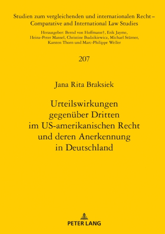 Urteilswirkungen gegenueber Dritten im US-amerikanischen Recht und deren Anerkennung in Deutschland (e-bog) af Jana Braksiek, Braksiek