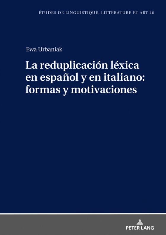 La reduplicación léxica en español y en italiano: formas y motivaciones (e-bog) af Ewa Urbaniak, Urbaniak