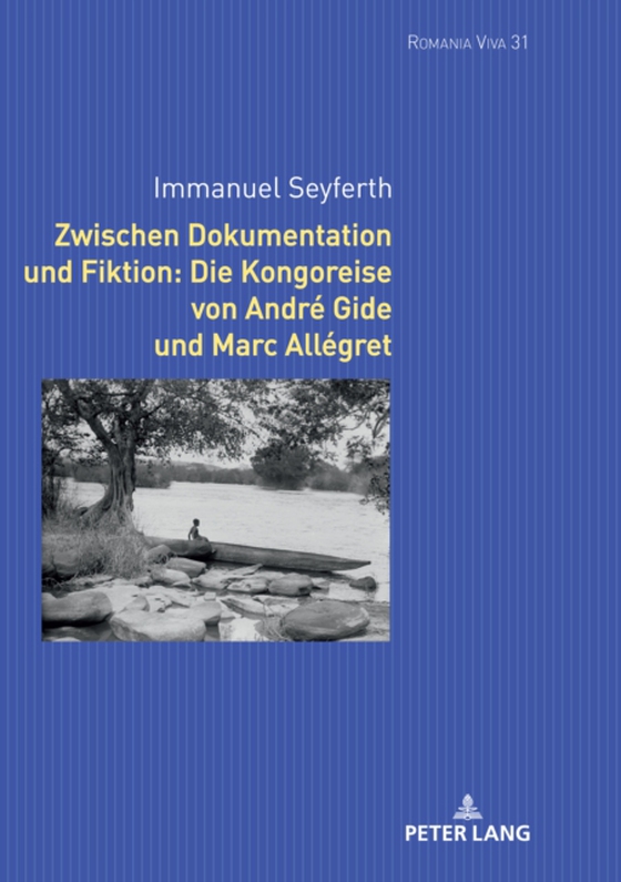 Zwischen Dokumentation und Fiktion: Die Kongoreise von André Gide und Marc Allégret (e-bog) af Immanuel Seyferth, Seyferth