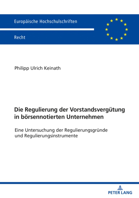 Die Regulierung der Vorstandsverguetung in boersennotierten Unternehmen (e-bog) af Philipp Keinath, Keinath