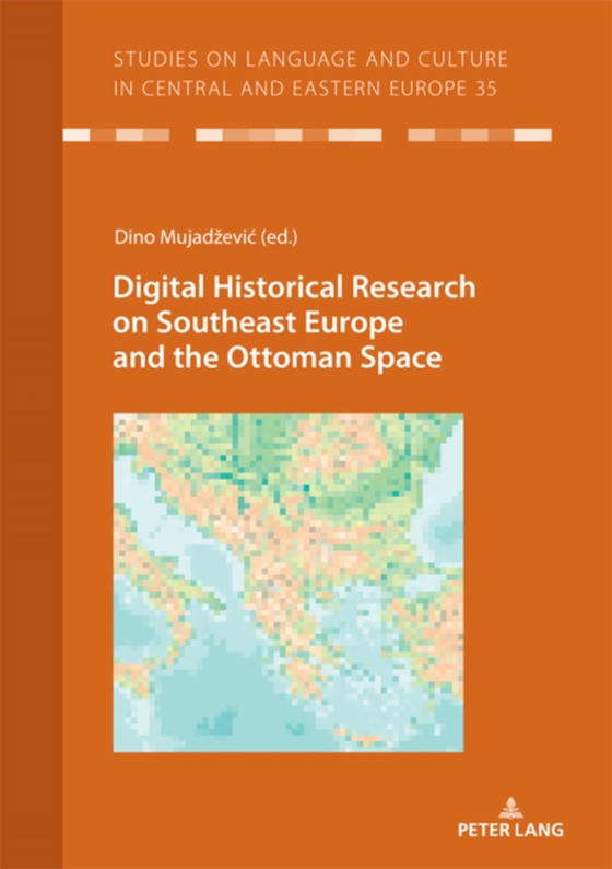 Digital Historical Research on Southeast Europe and the Ottoman Space (e-bog) af -