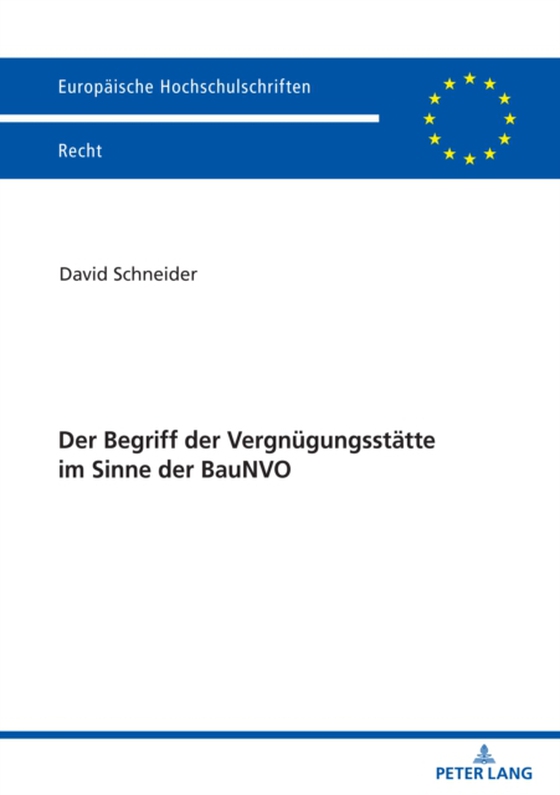 Der Begriff der Vergnuegungsstaette im Sinne der BauNVO (e-bog) af David Schneider, Schneider