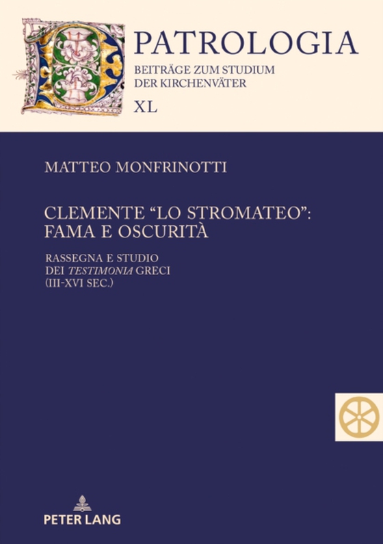 Clemente “lo Stromateo”: fama e oscurità (e-bog) af Matteo Monfrinotti, Monfrinotti