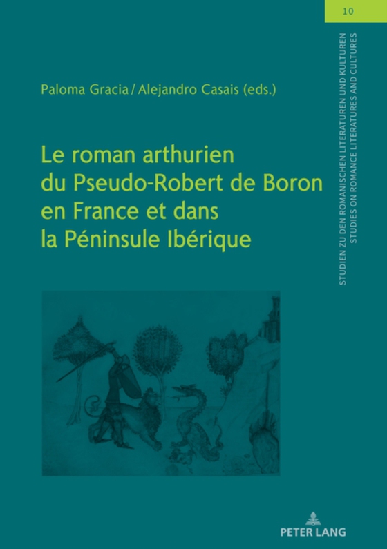 Le roman arthurien du Pseudo-Robert de Boron en France et dans la Péninsule Ibérique (e-bog) af -