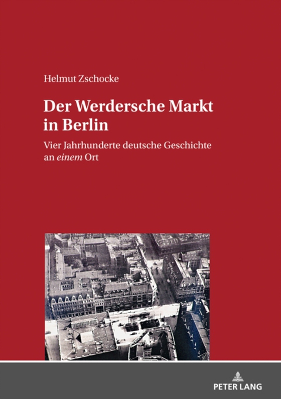Der Werdersche Markt in Berlin (e-bog) af Helmut Zschocke, Zschocke