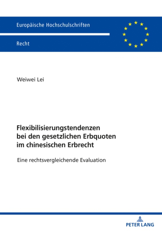 Flexibilisierungstendenzen bei den gesetzlichen Erbquoten im chinesischen Erbrecht (e-bog) af Weiwei Lei, Lei