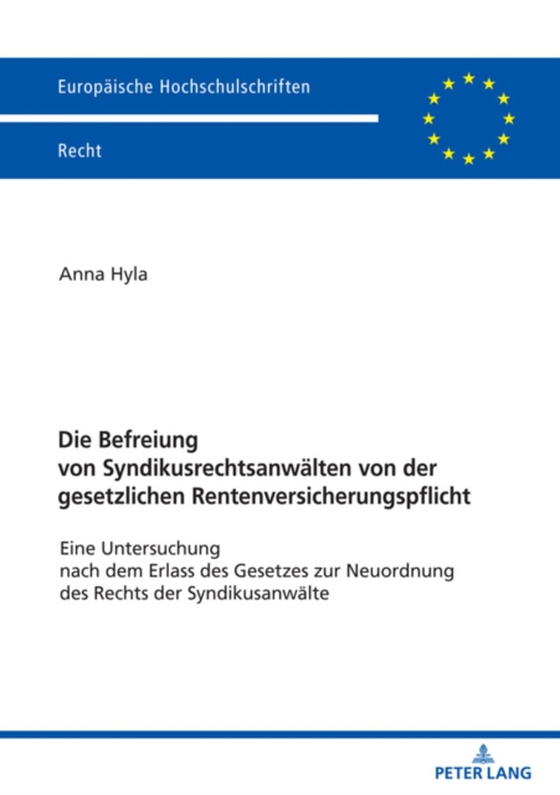 Die Befreiung von Syndikusrechtsanwaelten von der gesetzlichen Rentenversicherungspflicht (e-bog) af Anna Hyla, Hyla