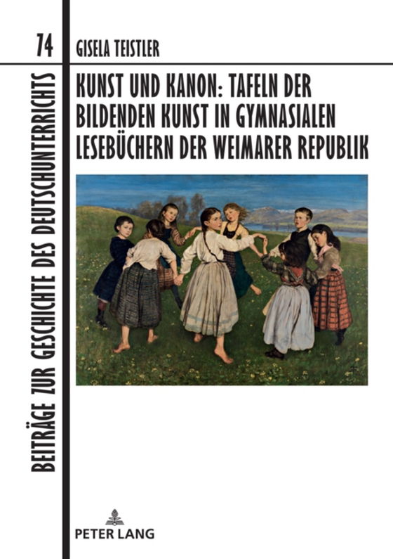 Kunst und Kanon: Tafeln der bildenden Kunst in gymnasialen Lesebuechern der Weimarer Republik (e-bog) af Gisela Teistler, Teistler