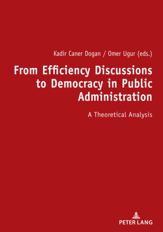 From Efficiency Discussions to Democracy in Public Administration: