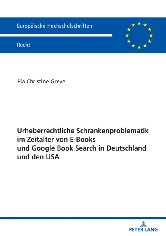 Urheberrechtliche Schrankenproblematik im Zeitalter von E-Books und Google Book Search in Deutschland und den USA (e-bog) af Pia Christine Greve, Greve