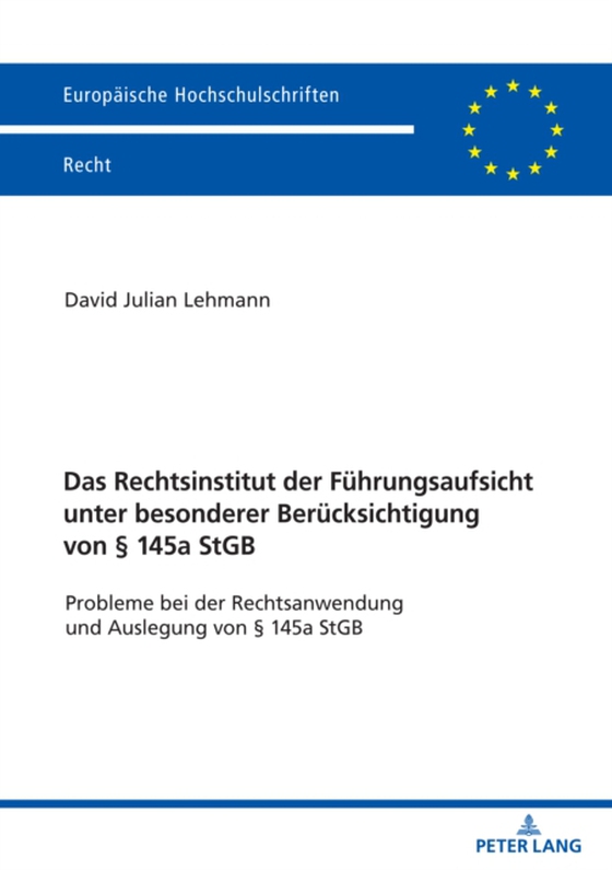 Das Rechtsinstitut der Fuehrungsaufsicht unter besonderer Beruecksichtigung von § 145a StGB (e-bog) af David Lehmann, Lehmann