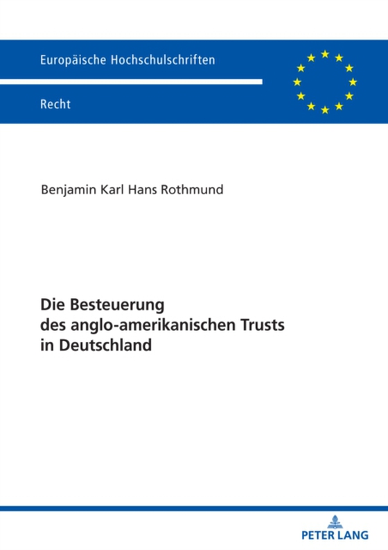 Die Besteuerung des anglo-amerikanischen Trusts in Deutschland (e-bog) af Benjamin Rothmund, Rothmund