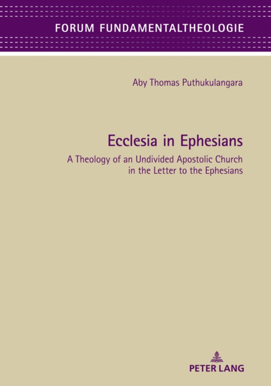 Ecclesia in Ephesians (e-bog) af Aby Puthukulangara, Puthukulangara