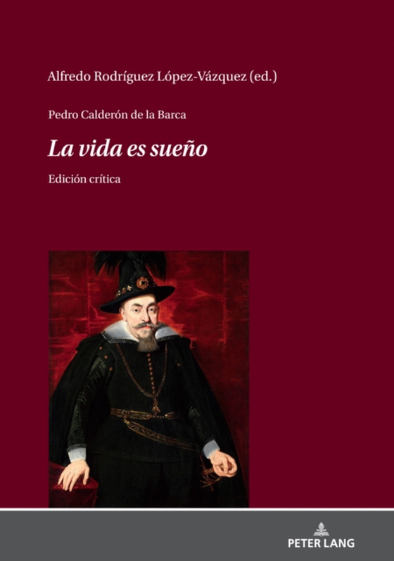 Pedro Calderón de la Barca - La vida es sueño (e-bog) af Alfredo Rodriguez Lopez-Vazquez, Rodriguez Lopez-Vazquez