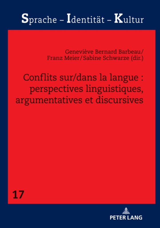 Conflits sur/dans la langue : perspectives linguistiques, argumentatives et discursives (e-bog) af -