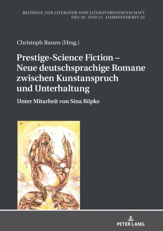 Prestige-Science Fiction – Neue deutschsprachige Romane zwischen Kunstanspruch und Unterhaltung