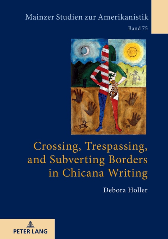 Crossing, Trespassing, and Subverting Borders in Chicana Writing (e-bog) af Debora Holler, Holler