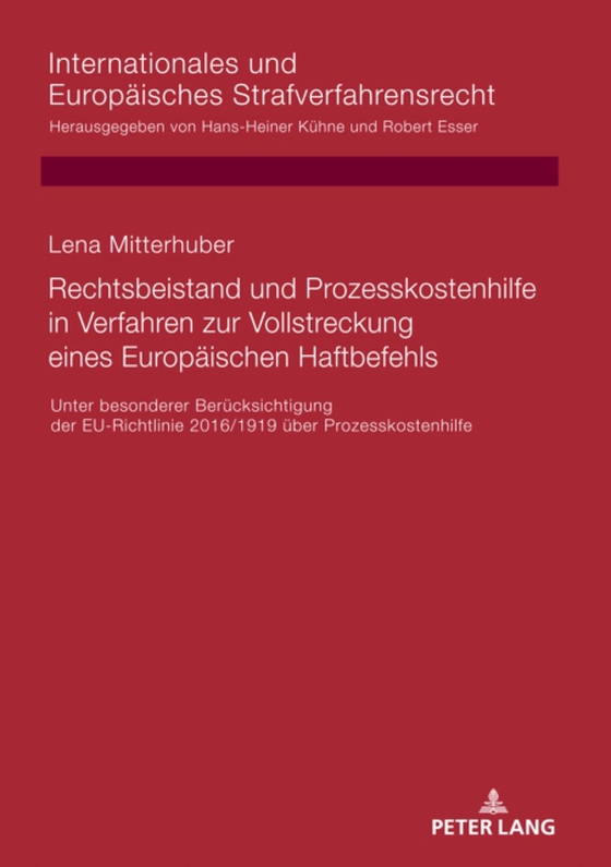 Rechtsbeistand und Prozesskostenhilfe in Verfahren zur Vollstreckung eines Europaeischen Haftbefehls (e-bog) af Lena Mitterhuber, Mitterhuber