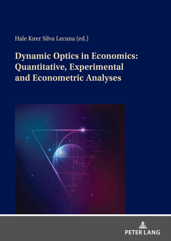 Dynamic Optics in Economics: Quantitative, Experimental and Econometric Analyses (e-bog) af -