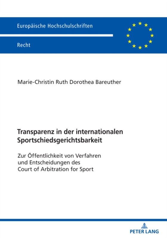 Transparenz in der internationalen Sportschiedsgerichtsbarkeit (e-bog) af Marie-Christin Bareuther, Bareuther