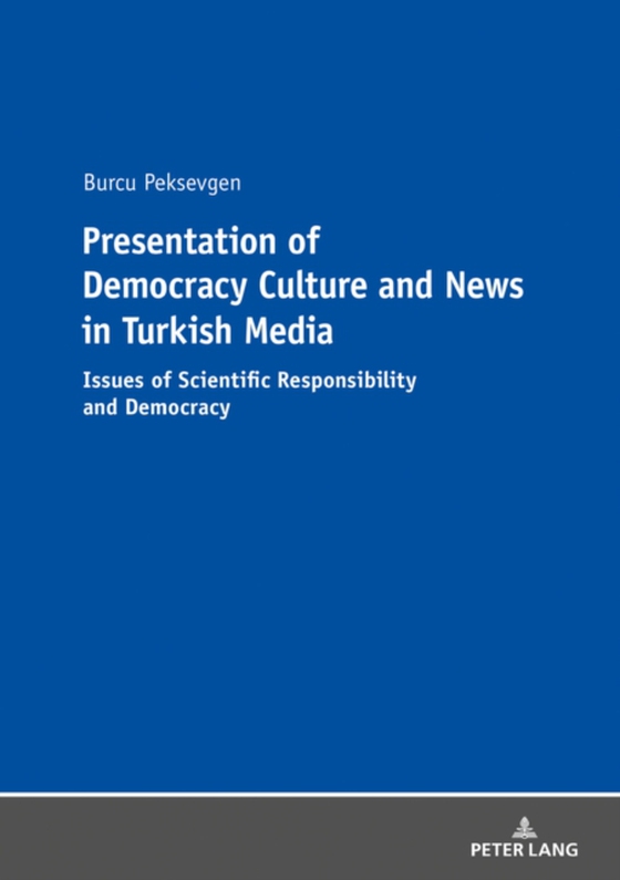 Presentation of Democracy Culture and News in Turkish Media