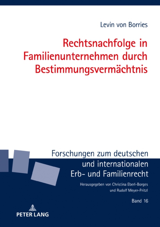 Rechtsnachfolge in Familienunternehmen durch Bestimmungsvermaechtnis (e-bog) af Levin von Borries, von Borries