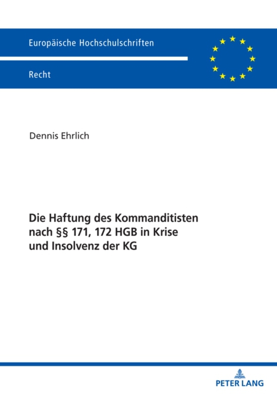 Die Haftung des Kommanditisten nach §§ 171, 172 HGB in Krise und Insolvenz der KG (e-bog) af Dennis Ehrlich, Ehrlich