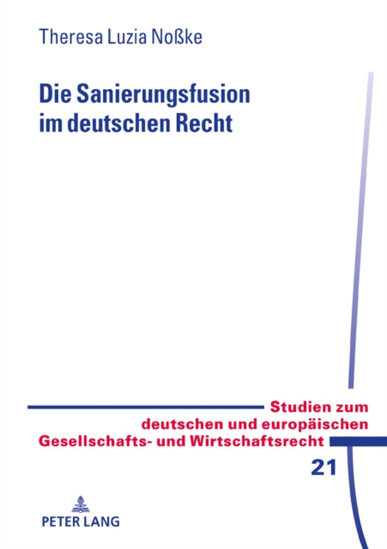 Die Sanierungsfusion im deutschen Recht (e-bog) af Theresa Luzia Noke, Noke