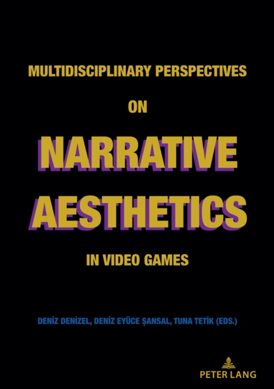 Multidisciplinary Perspectives on Narrative Aesthetics in Video Games (e-bog) af -