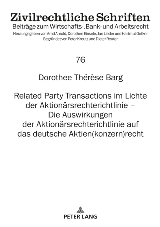 Related Party Transactions im Lichte der Aktionaersrechterichtlinie – Die Auswirkungen der Aktionaersrechterichtlinie auf das deutsche Aktien(konzern)recht (e-bog) af Dorothee Therese Barg, Barg