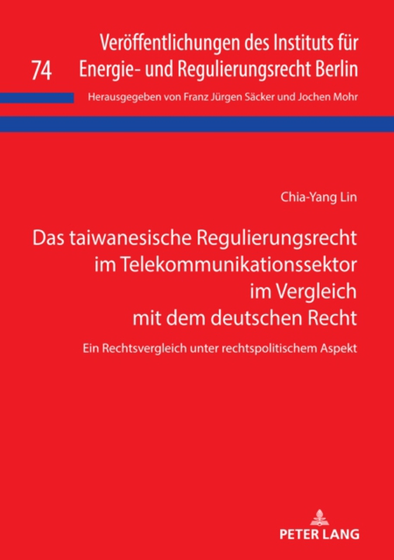 Das taiwanesische Regulierungsrecht im Telekommunikationssektor im Vergleich mit dem deutschen Recht