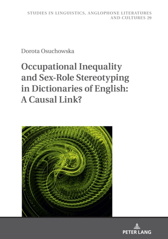 Occupational Inequality and Sex-Role Stereotyping in Dictionaries of English: A Causal Link? (e-bog) af Dorota Osuchowska, Osuchowska