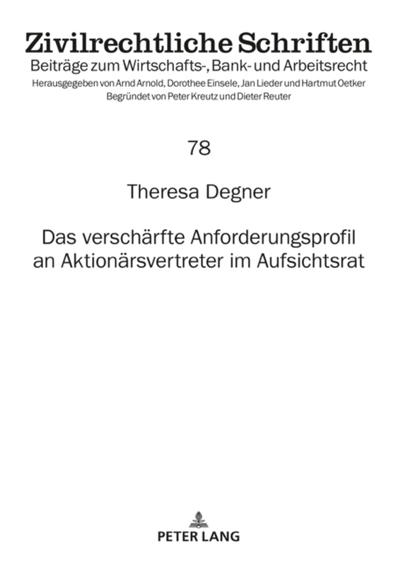 Das verschaerfte Anforderungsprofil an Aktionaersvertreter im Aufsichtsrat (e-bog) af Theresa Degner, Degner