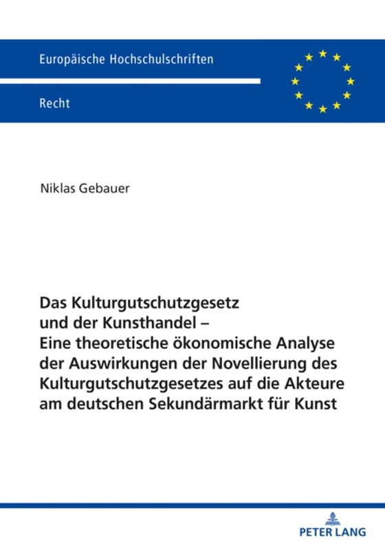 Das Kulturgutschutzgesetz und der Kunsthandel – Eine theoretische oekonomische Analyse der Auswirkungen der Novellierung des Kulturgutschutzgesetzes auf die Akteure am deutschen Sekundaermarkt fuer Kunst (e-bog) af Niklas Gebauer, Gebauer