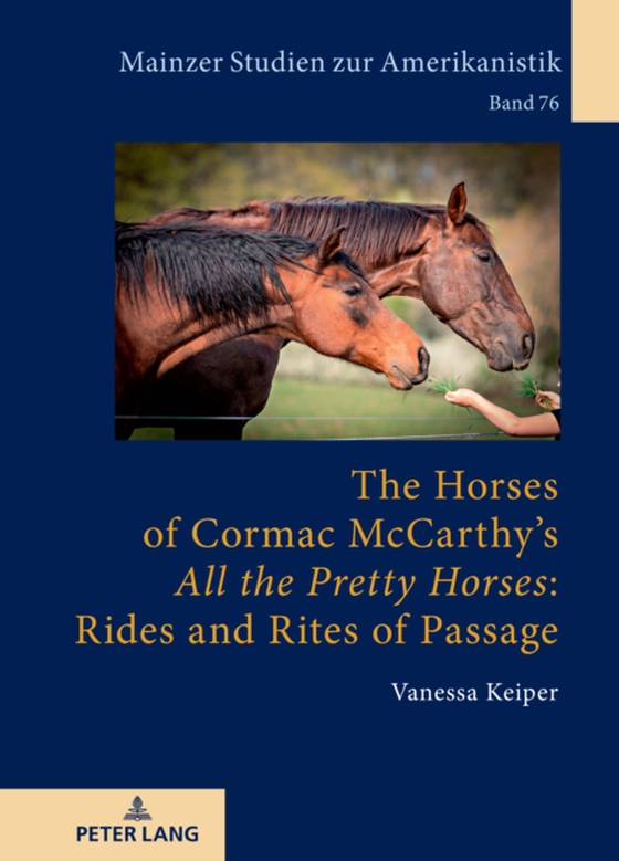 Horses of Cormac McCarthy's  All the Pretty Horses : Rides and Rites of Passage (e-bog) af Vanessa Keiper, Keiper