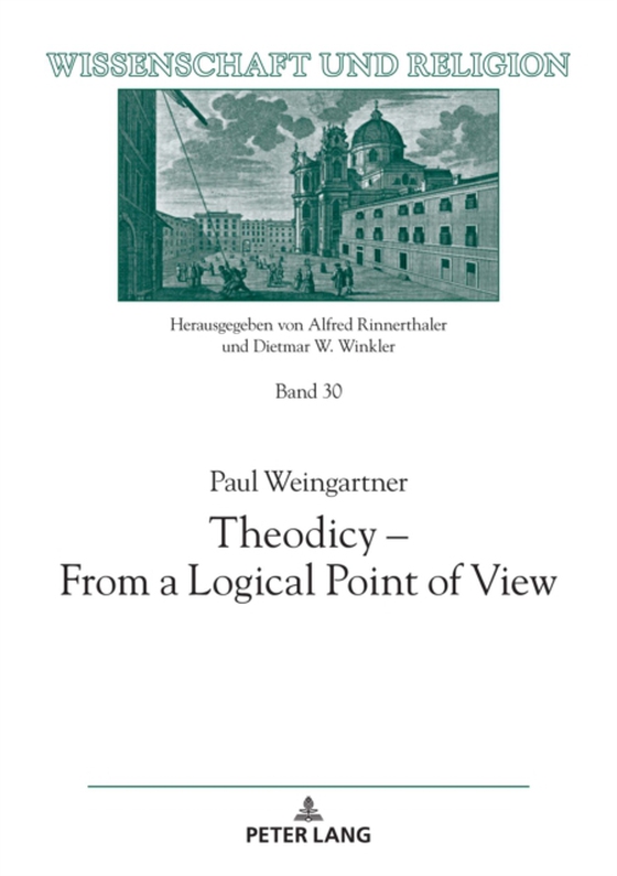 Theodicy - From a Logical Point of View (e-bog) af Paul Weingartner, Weingartner