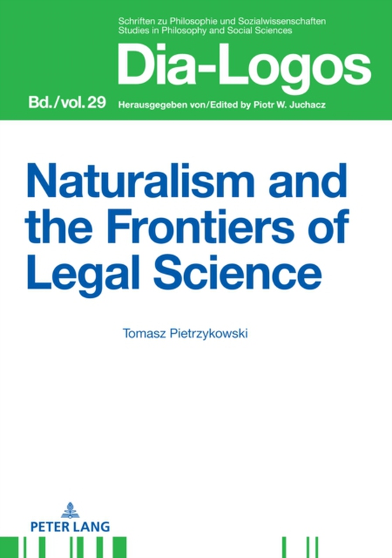 Naturalism and the Frontiers of Legal Science (e-bog) af Tomasz Pietrzykowski, Pietrzykowski