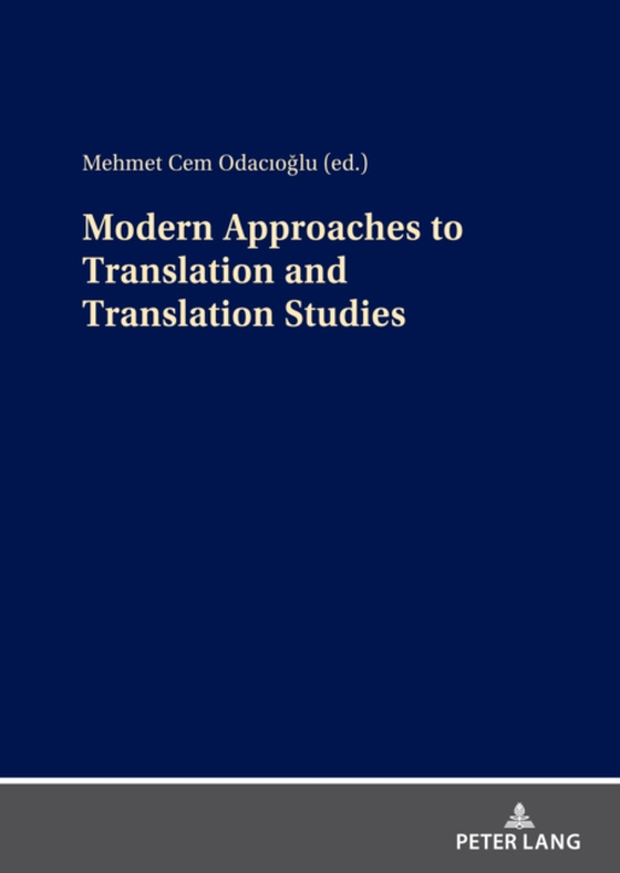 Modern Approaches to Translation and Translation Studies (e-bog) af -