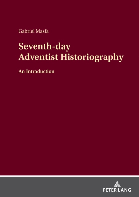 Seventh-day Adventist Historiography (e-bog) af Gabriel Masfa, Masfa