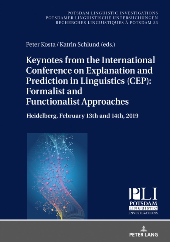 Keynotes from the International Conference on Explanation and Prediction in Linguistics (CEP): Formalist and Functionalist Approaches (e-bog) af -