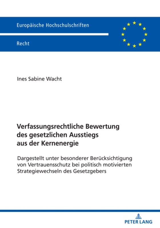 Verfassungsrechtliche Bewertung des gesetzlichen Ausstiegs aus der Kernenergie (e-bog) af Ines Wacht, Wacht