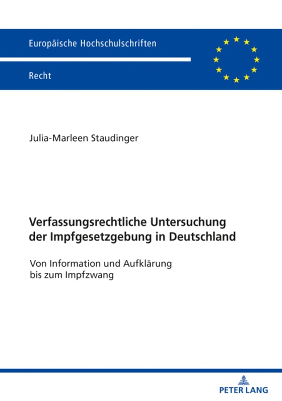 Verfassungsrechtliche Untersuchung der Impfgesetzgebung in Deutschland (e-bog) af Marleen Staudinger, Staudinger